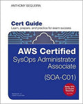 AWS Certified SysOps Administrator - Associate (SOA-C01) Cert Guide (Certification Guide) (Paperback)