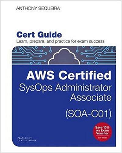 AWS Certified SysOps Administrator - Associate (SOA-C01) Cert Guide (Certification Guide) (Paperback)