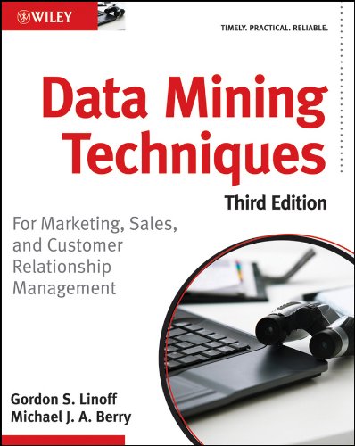 Data Mining Techniques: For Marketing, Sales, and Customer Relationship Management,3rd Edition  (Paperback)