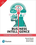 Business Intelligence: A Managerial Perspective on Analytics, 3rd Edition