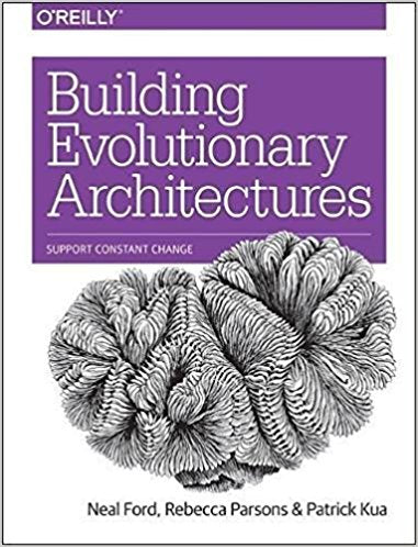 Building Evolutionary Architectures: Support Constant Change