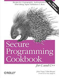 Secure Programming Cookbook for C and C++: Recipes for Cryptography, Authentication, Input Validation & More (Paperback)
