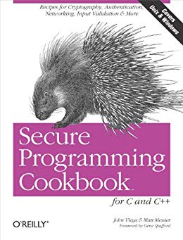 Secure Programming Cookbook for C and C++: Recipes for Cryptography, Authentication, Input Validation & More (Paperback)