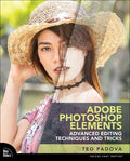Adobe Photoshop Elements Advanced Editing Techniques and Tricks: