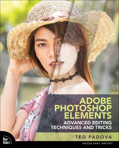 Adobe Photoshop Elements Advanced Editing Techniques and Tricks: