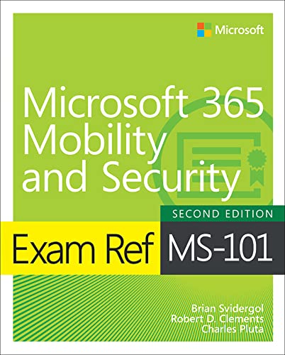 Exam Ref MS-101 Microsoft 365 Mobility and Security, 2/E (Paperback)