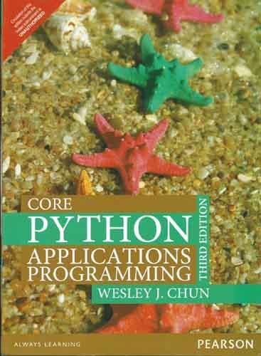 Core Python Applications Programming, 3rd Edition