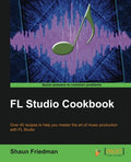 Fl Studio Cookbook