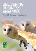 Delivering Business Analysis The BA Service handbook (Paperback)