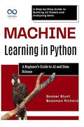 Machine Learning in Python: A Beginner's Guide to AI and Data Science