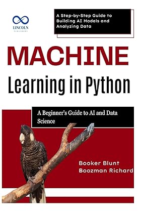 Machine Learning in Python: A Beginner's Guide to AI and Data Science