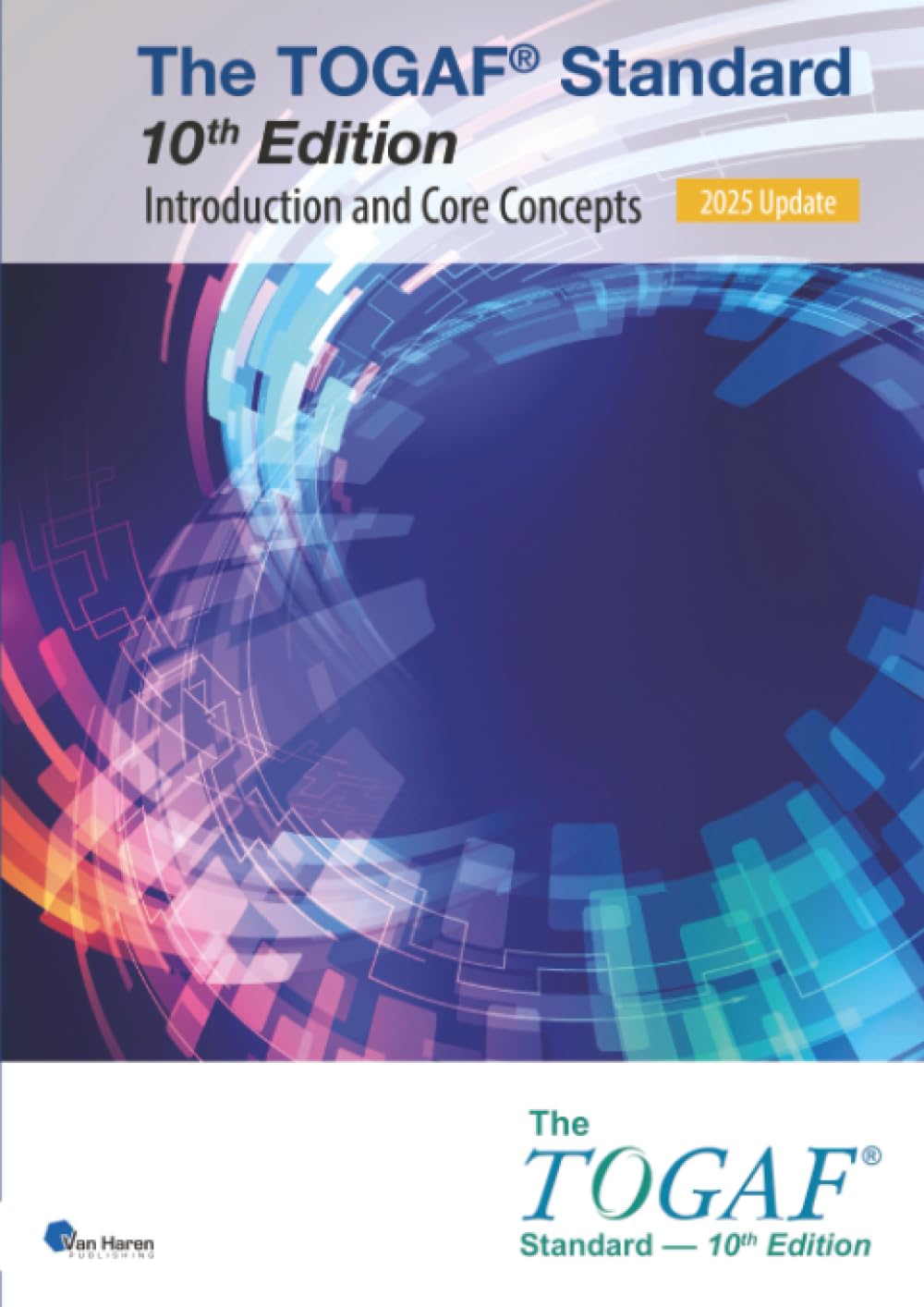 TOGAF® Standard — Introduction and Core Concepts – 2025 Update, 10/E