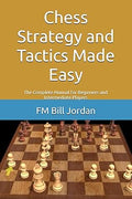 Chess Strategy and Tactics Made Easy