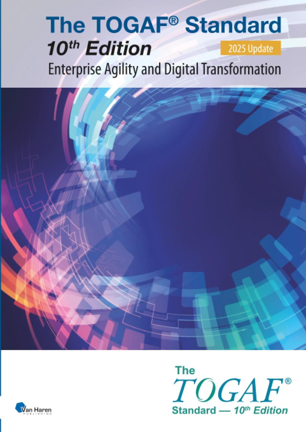 TOGAF® Standard - Enterprise Agility and Digital Transformation – 2025 Update, 10/e