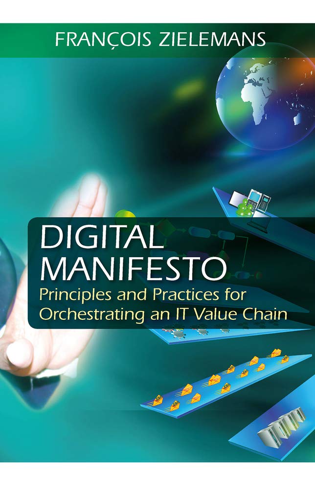 Digital Manifesto: Principles and Practices for Orchestrating an IT Value Chain (Hardcover)