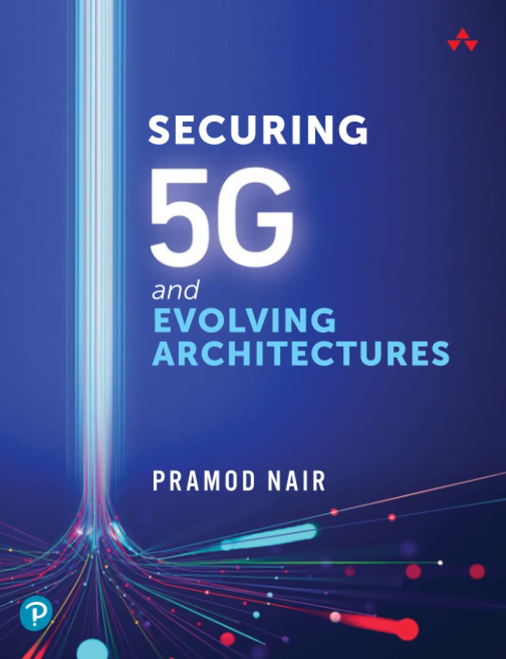 Securing 5G and Evolving Architectures (Paperback)