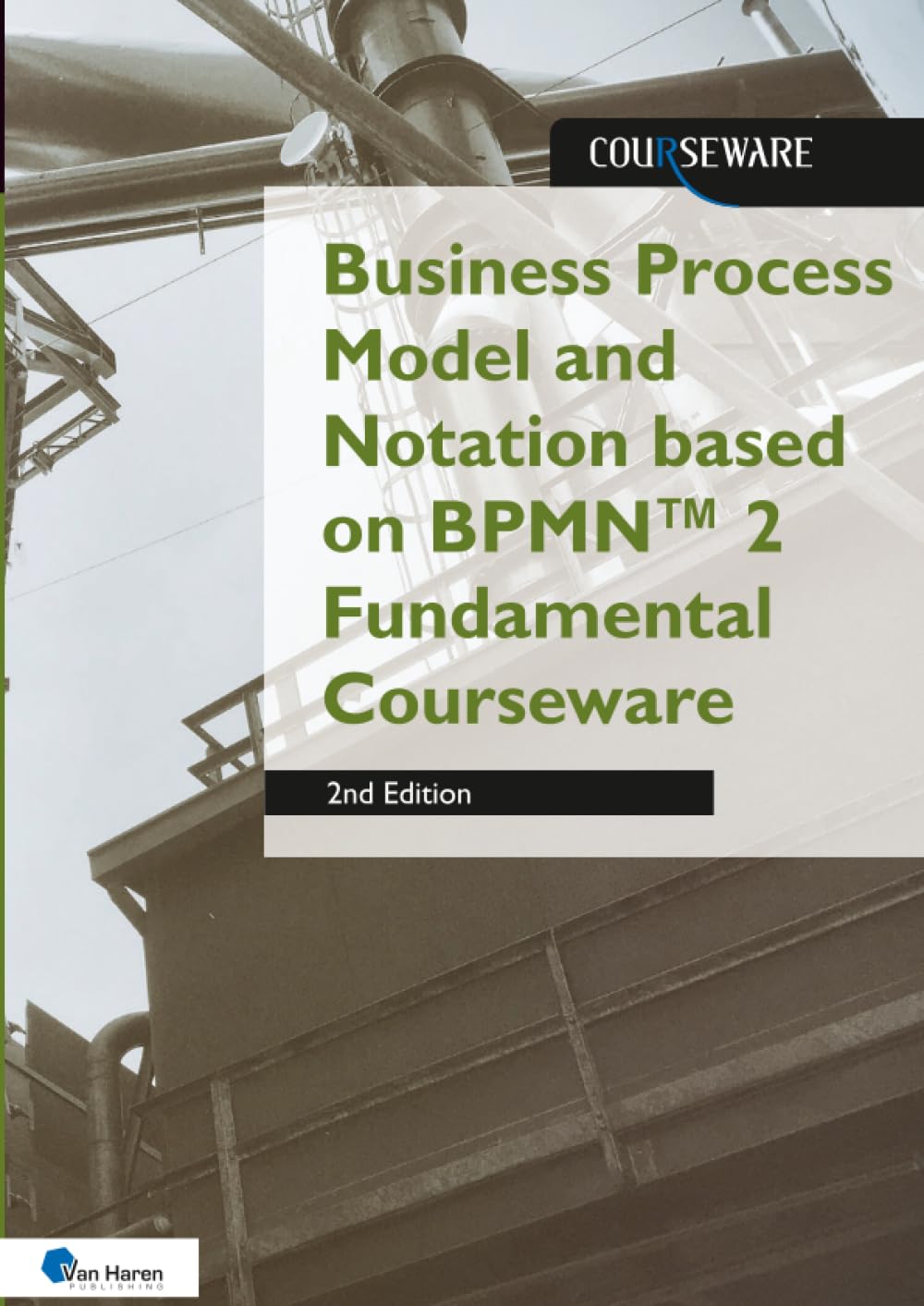 Business Process Model and Notation based on BPMN™ 2 Fundamental Courseware, 2/e