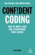 Confident Coding: How to Write Code and Futureproof Your Career,2/E (Paperback)