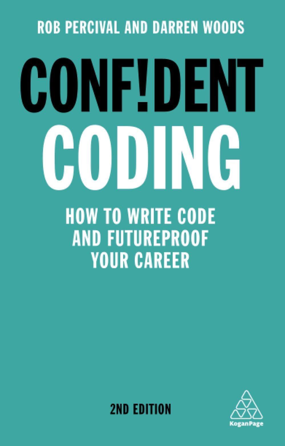 Confident Coding: How to Write Code and Futureproof Your Career,2/E (Paperback)