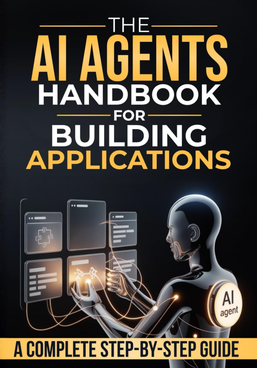 The AI Agents Handbook for Building Applications