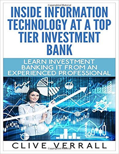 Inside Information Technology at a Top Tier Investment Bank, (Paperback)