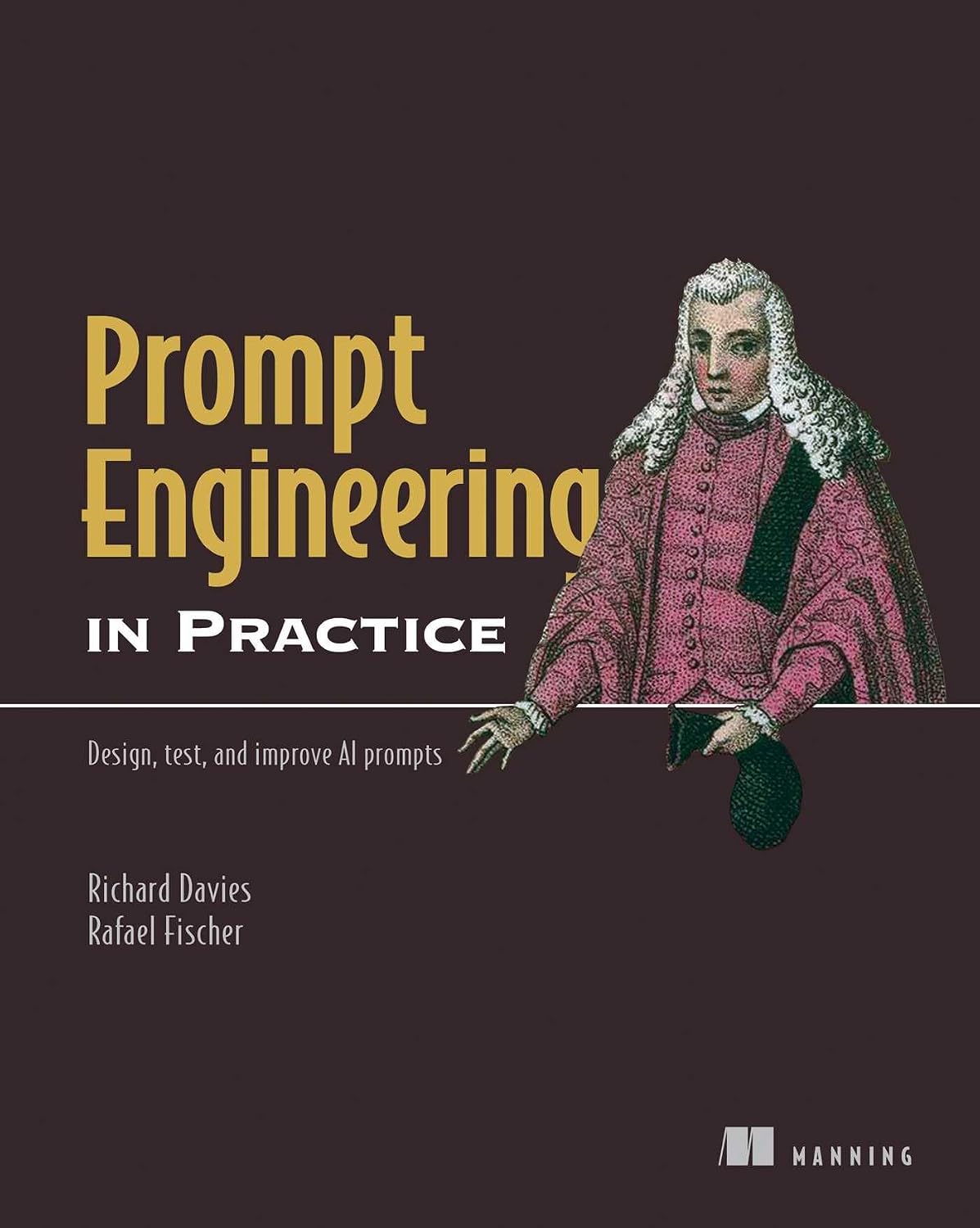 Prompt Engineering in Practice: Design, test, and improve AI prompts