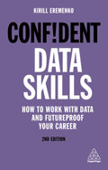 Confident Data Skills: How to Work with Data and Futureproof Your Career,2/ E (Paperback)