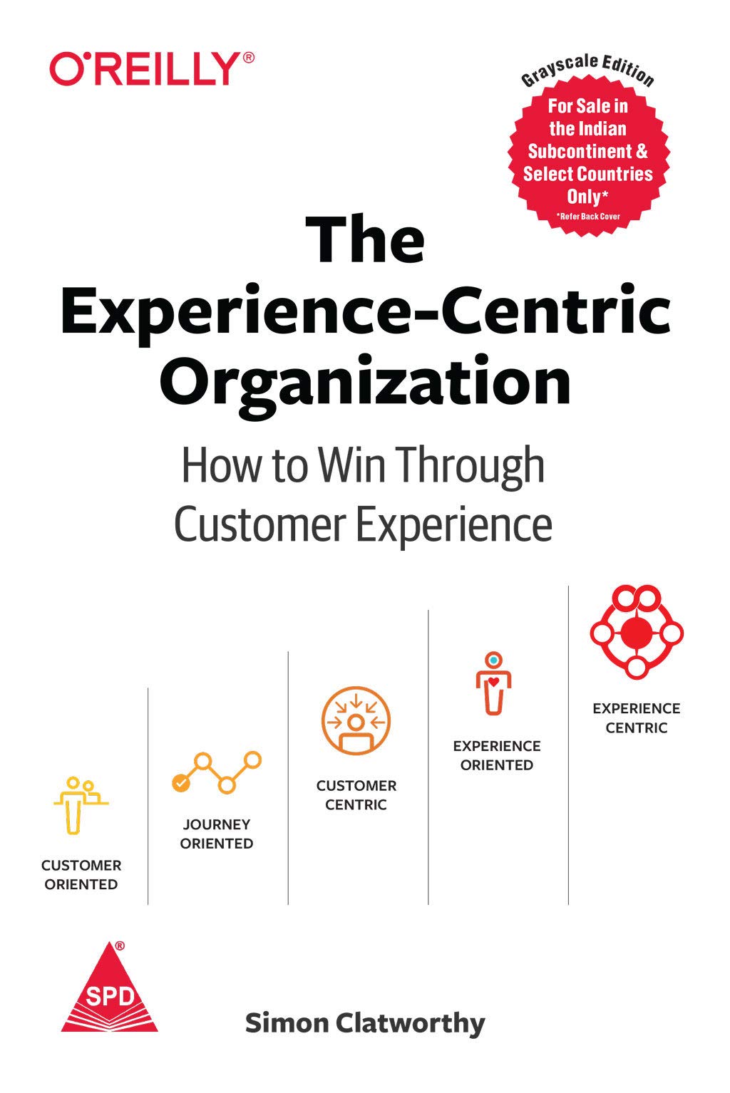 Experience-Centric Organization: How to Win Through Customer Experience (Paperback)