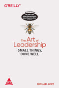 Art of Leadership: Small Things, Done Well (Paperback) (Bestseller)