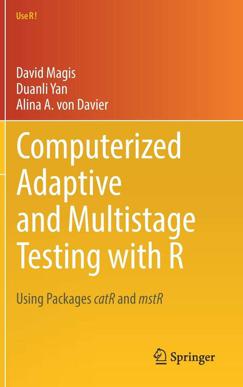 Computerized Adaptive and Multistage Testing with R: Using Packages catR and mstR (Hardcover)