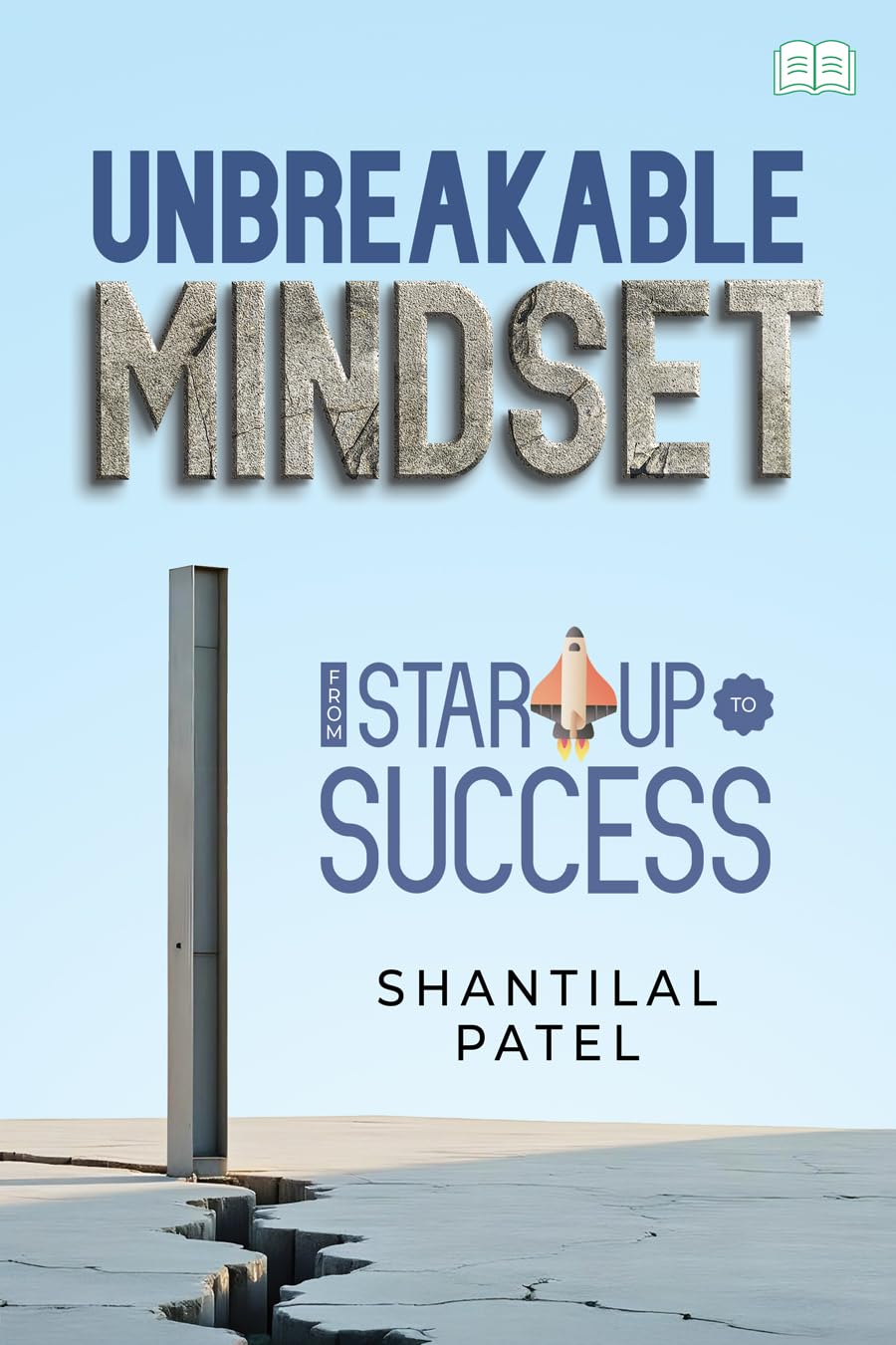 Unbreakable Mindset - From Start-Up to Success in Business