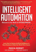 Intelligent Automation: Learn how to harness Artificial Intelligence to boost business & make our world more human (Paperback)