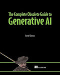 Complete Obsolete Guide to Generative AI