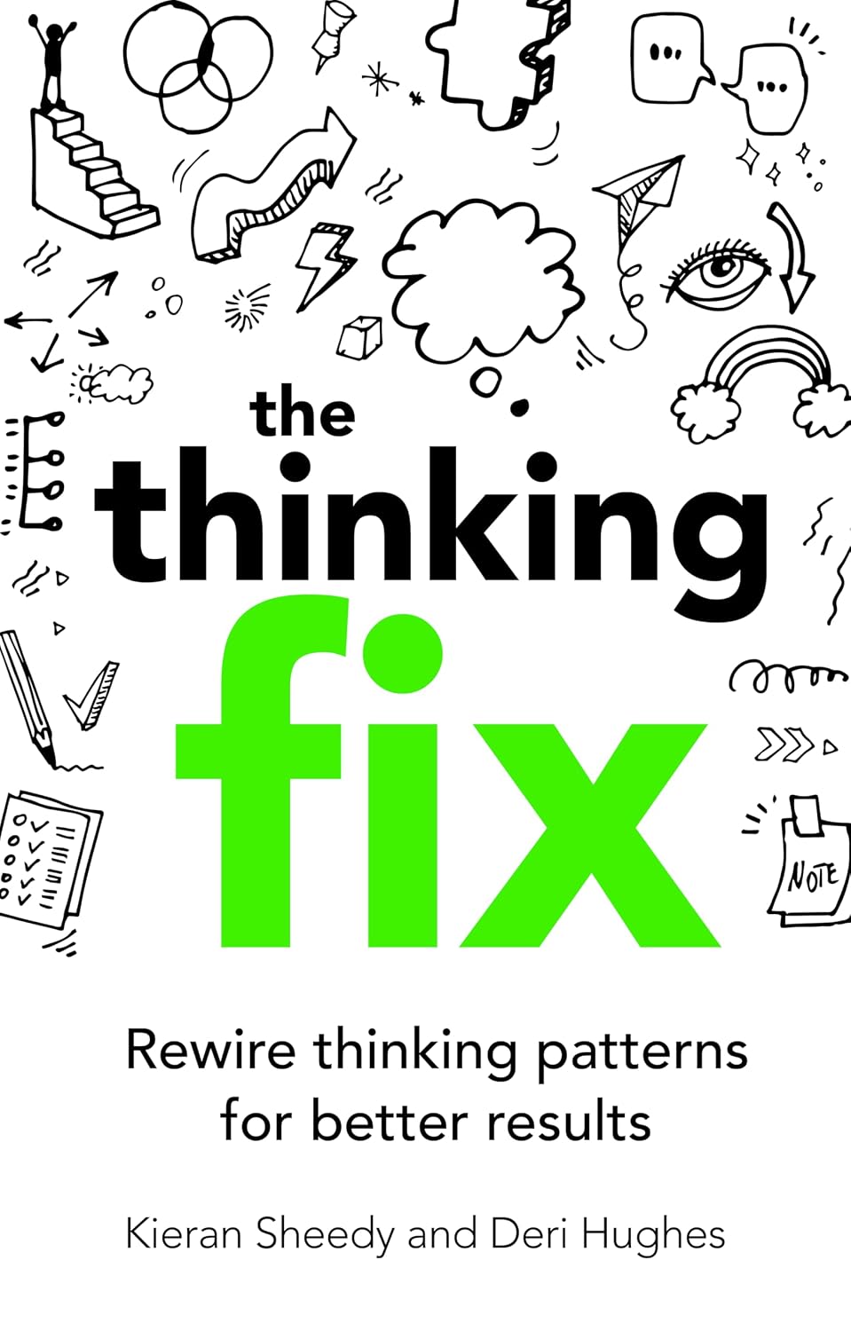 The Thinking Fix: Rewire thinking patterns for better results