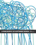A Philosophy of Software Design, 2/e