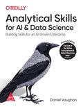 Analytical Skills for AI and Data Science: Building Skills for an AI-Driven Enterprise (Paperback)