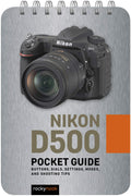 NIKON D500: POCKET GUIDE
