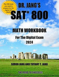 Dr. Jang's SAT 800 Math Workbook For The Digital Exam