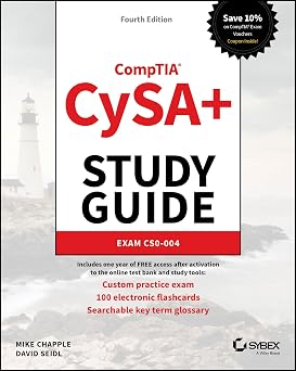 CompTIA CySA+ Study Guide: Exam CS0-004, 4th Edition