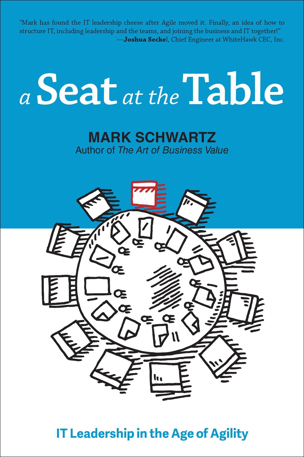 Seat at the Table: IT Leadership in the Age of Agility (Paperback)