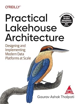 Practical Lakehouse Architecture