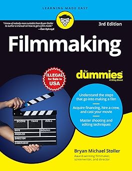 Filmmaking for Dummies, 3/e