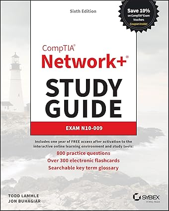 CompTIA Network+ Study Guide, 6/e