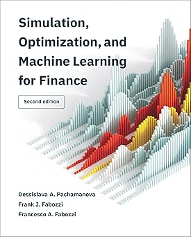 Simulation, Optimization, and Machine Learning for Finance, 2/e (HB)