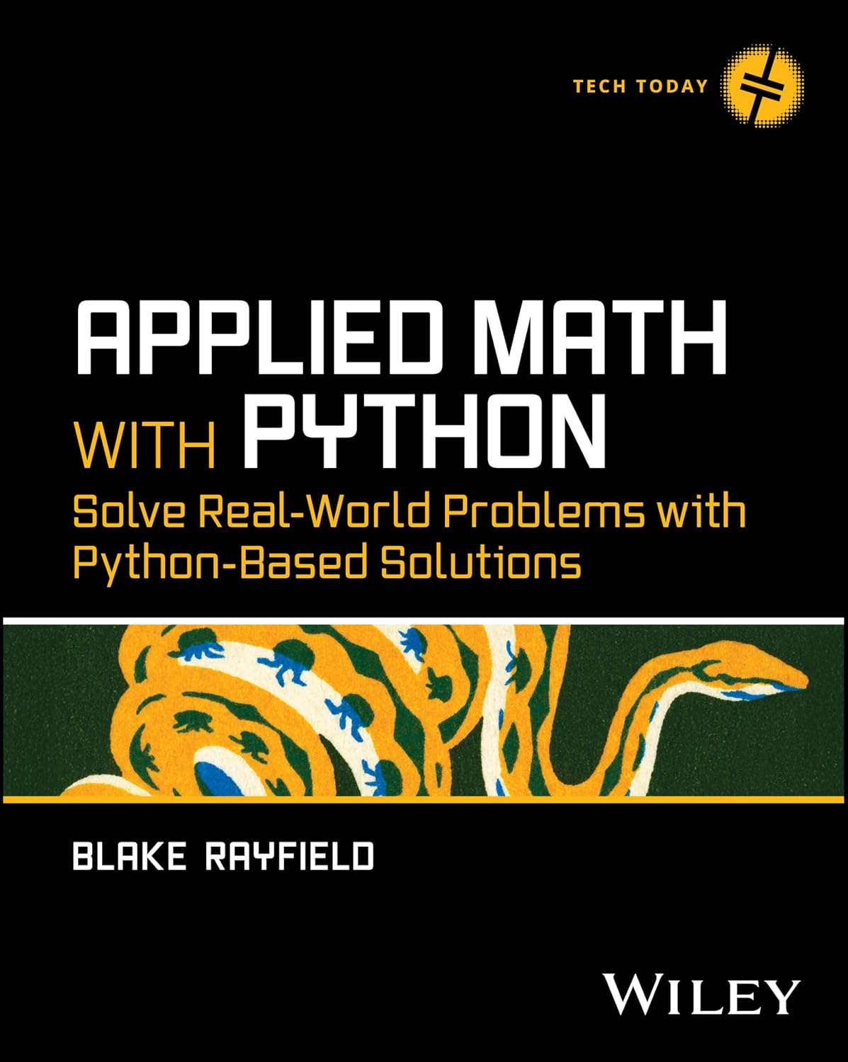 Applied Math with Python: Solve Real-World Problems with Python-Based Solutions