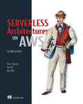 Serverless Architectures on AWS, 2/E (Paperback)