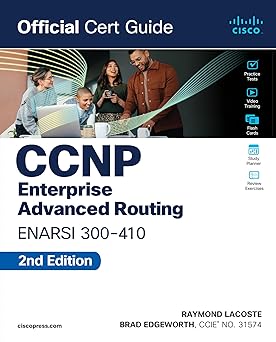 CCNP Enterprise Advanced Routing ENARSI 300-410 Official Cert Guide, 2/E