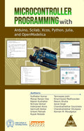 Microcontroller Programming with Arduino , Scilab, Xcos, Python, Julia, and OpenModelica