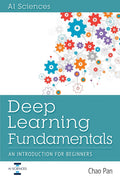 Deep Learning Fundamentals: An Introduction for Beginners (Paperback)