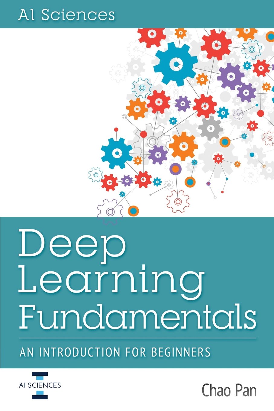 Deep Learning Fundamentals: An Introduction for Beginners (Paperback)